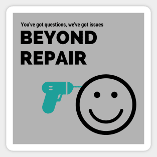 Beyond Repair Show Sticker